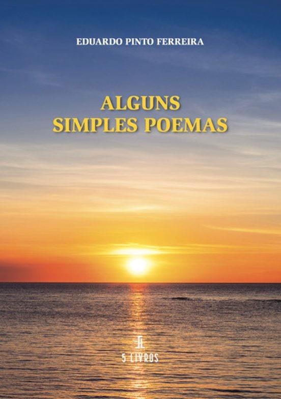ALGUNS SIMPLES POEMAS | 9789897829628 | PINTO FERREIRA, EDUARDO