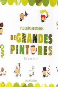 PEQUEÑAS HISTORIAS DE GRANDES PINTORES | 9789871374267 | PICO, ELENA