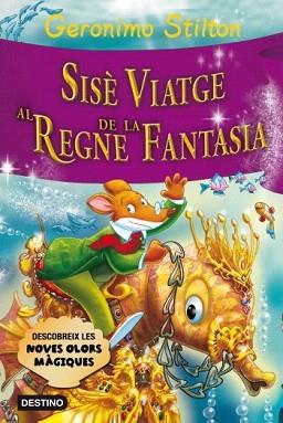 SISÈ VIATGE AL REGNE DE LA FANTASIA | 9788499325552 | STILTON, GERONIMO