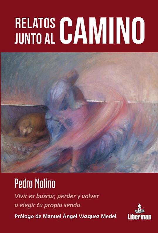 RELATOS JUNTO AL CAMINO | 9788412743432 | MOLINO, PEDRO