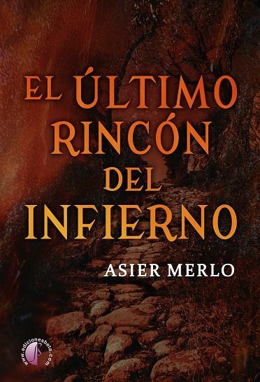 ÚLTIMO RINCÓN DEL INFIERNO, EL | 9791387673413 | MERLO AGUADO, ASIER