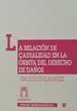 RELACIÓN DE CAUSALIDAD EN LA ÓRBITA DEL DERECHO DE DAÑOS, LA | 9788484420552 | DE CUEVILLAS MATOZZI, IGNACIO