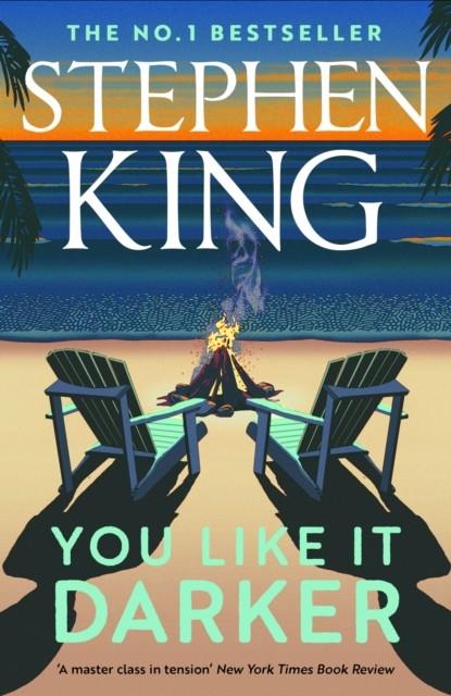 YOU LIKE IT DARKER | 9781399725132 | KING, STEPHEN