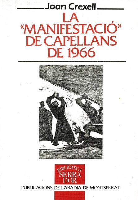 «MANIFESTACIÓ» DE CAPELLANS DE 1966, LA | 9788478263646 | CREXELL, JOAN