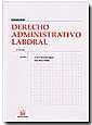 DERECHO ADMINISTRATIVO LABORAL | 9788484560814 | JESÚS R. MERCADER UGUINA/CÉSAR TOLOSA TRIBIÑO