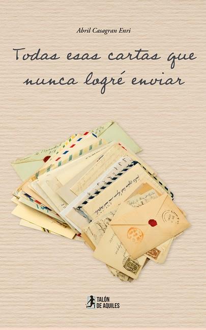 TODAS ESAS CARTAS QUE NUNCA LOGRÉ ENVIAR | 9791388245633 | CASAGRAN ENRI, ABRIL