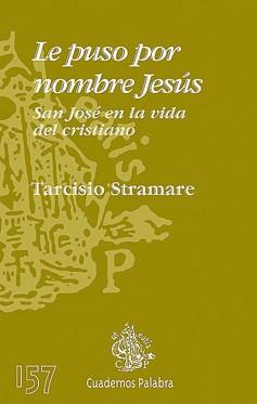 LE PUSO POR NOMBRE JESÚS | 9788498400687 | STRAMERE, TARCISIO