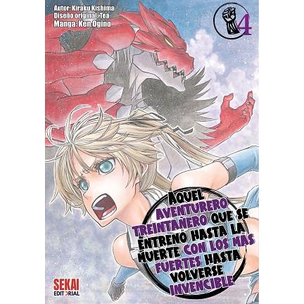 AQUEL AVENTURERO TREINTAÑERO QUE SE ENTRENO HASTA LA MUERTE CON LOS MAS FUERTES HASTA VOLVERSE INVENCIBLE 04 | 9791399042054 | OGINO, KEN / KISHIMA, KIRAKU