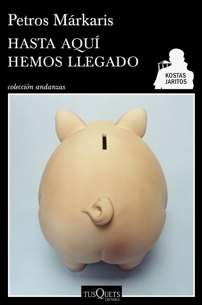 HASTA AQUÍ HEMOS LLEGADO (SERIE KOSTAS JARITOS 9) | 9788490660713 | MÁRKARIS, PETROS