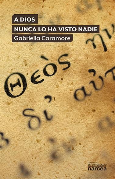 A DIOS NUNCA LO HA VISTO NADIE | 9788427726208 | CARAMORE, GABRIELA