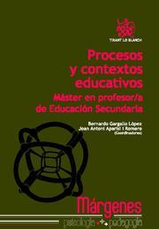 PROCESOS Y CONTEXTOS EDUCATIVOS | 9788498769838 | BERNARDO GARGALLO LÓPEZ/JOAN ANTONI APARISI I ROMERO/JOSÉ IGNACIO CRUZ OROZCO/FRANCISCO BELTRÁN LLAV