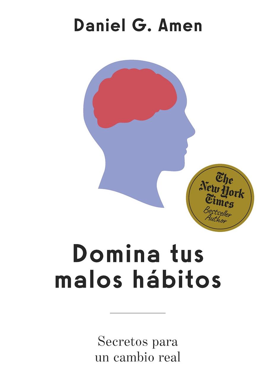 DOMINA TUS MALOS HÁBITOS | 9788410121553 | AMEN, DANIEL G.