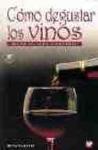CÓMO DEGUSTAR LOS VINOS. MANUAL DEL CATADOR. 2ªED. CORREG. | 9788471149404 | RATTI, RENATO