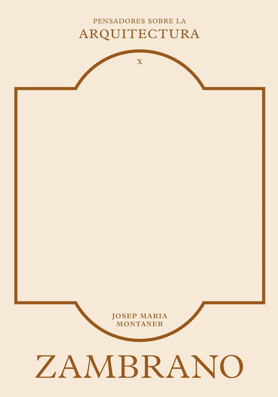 ZAMBRANO SOBRE LA ARQUITECTURA | 9788410121430 | MONTANER, JOSEP MARIA