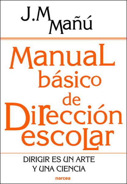 MANUAL BASICO DE DIRECCION ESCOLAR | 9788427716421 | MAÑU, JOSÉ MANUEL