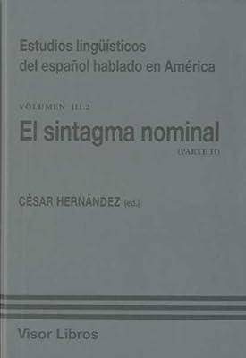 SINTAGMA NOMINAL, EL (VOL.3-PARTE II) | 9788498950281 | HERNANDEZ, CESAR