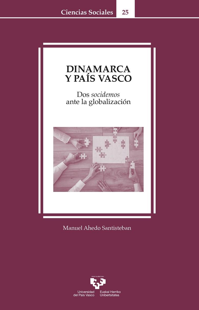 DINAMARCA Y PAIS VASCO, DOS SOCIDEMOS ANTE LA GLOBALIZACIÓN | 9788413191737 | AHEDO SANTISTEBAN, MANUEL