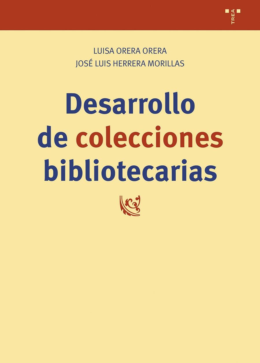 DESARROLLO DE COLECCIONES BIBLIOTECARIAS | 9788418932649 | HERRERA MORILLAS, JOSÉ LUIS / ORERA ORERA, LUISA