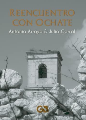 REENCUENTRO CON OCHATE | 9788418151415 | CORRAL SAN, JULIO