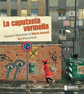 CAPUTXETA VERMELLA, LA | 9788415315131 | FRISCH, AARON / INNOCENTI, ROBERTO
