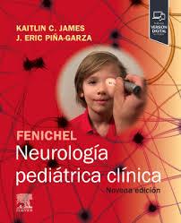 FENICHEL. NEUROLOGÍA PEDIÁTRICA CLÍNICA | 9788413829425 | PIÑA-GARZA, J.ERIC / JAMES, KAITLIN C.
