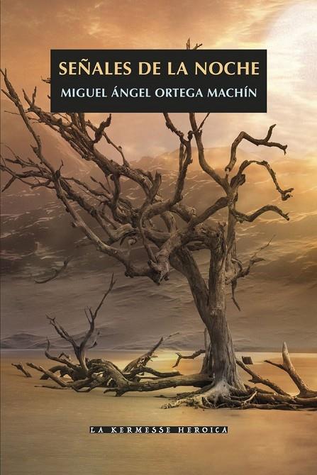 SEÑALES DE LA NOCHE | 9788412826456 | ORTEGA MACHIN, MIGUEL ANGEL
