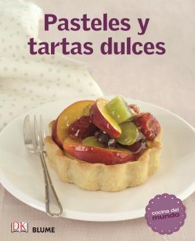 COCINA DEL MUNDO. PASTELES Y TARTAS DULCES | 9788415317531