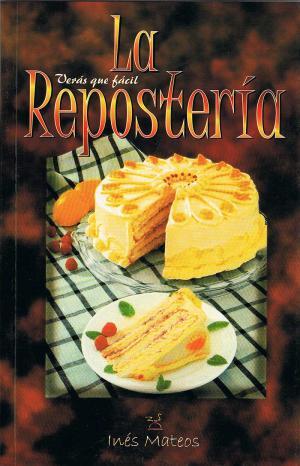 REPOSTERIA, LA | 9788496020078 | MATEOS, INES