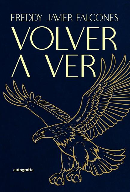 VOLVER A VER | 9791387875275 | FALCONES, FREDDY JAVIER
