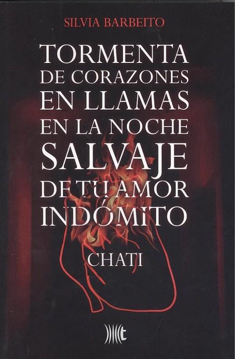 TORMENTA DE CORAZONES EN LLAMAS EN LA NOCHE SALVAJE DE TU AMOR INDÓMITO | 9788417646431 | BARBEITO, SILVIA