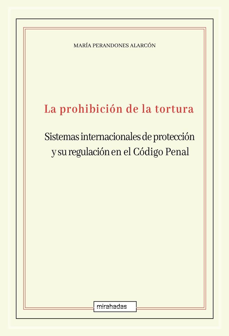 PROHIBICIÓN DE LA TORTURA, LA | 9788418996221 | PERANDONES ALARCON, MARIA
