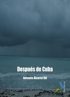 DESPUÉS DE CUBA | 9788492528226 | ÁLVAREZ GIL, ANTONIO