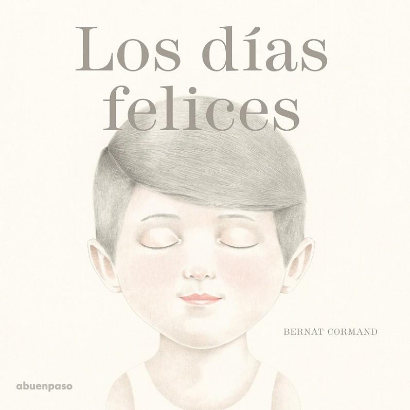 DÍAS FELICES, LOS | 9788494744693 | CORMAND RIFÀ, BERNAT