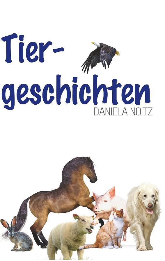 TIERGESCHICHTEN | 9783750493049 | NOITZ, DANIELA
