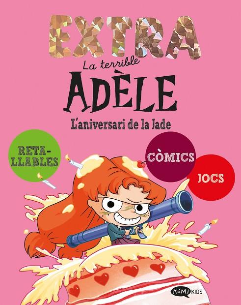 TERRIBLE ADÈLE EXTRA 02. L'ANIVERSARI DE LA JADE | 9791387744274 | MR. TAN