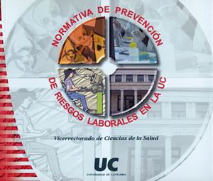 NORMATIVA DE PREVENCIÓN DE RIESGOS LABORALES EN LA UNIVERSIDAD DE CANTABRIA | 9788481023435 | VICERRECTORADO DE CIENCIAS DE LA SALUD
