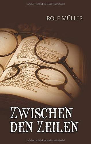 ZWISCHEN DEN ZEILEN | 9783749417940 | MULLER, ROLF