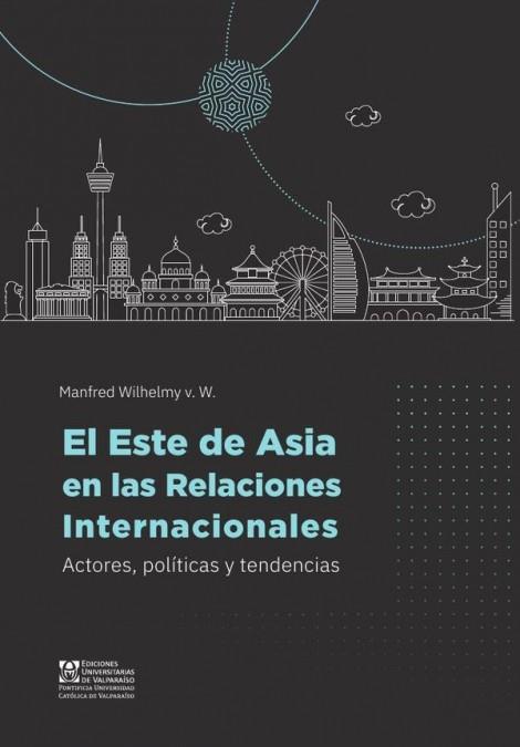 ESTE DE ASIA EN LAS RELACIONES INTERNACIONALES, EL | 9789561710399 | V. W., MANFRED WILHELMY