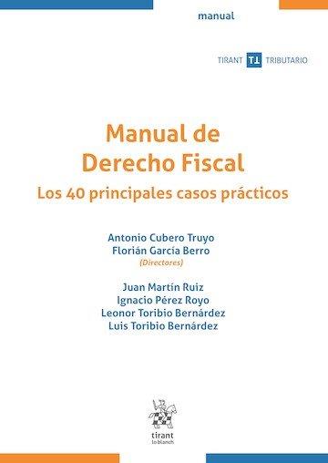 MANUAL DE DERECHO FISCAL. LOS 40 PRINCIPALES CASOS PRÁCTICOS | 9791370593117 | CUBERO TRUYO, ANTONIO