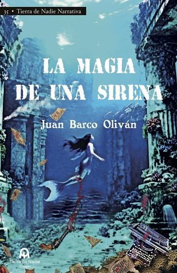 MAGIA DE UNA SIRENA, LA | 9791399107333 | BARCO OLIVAN, JUAN