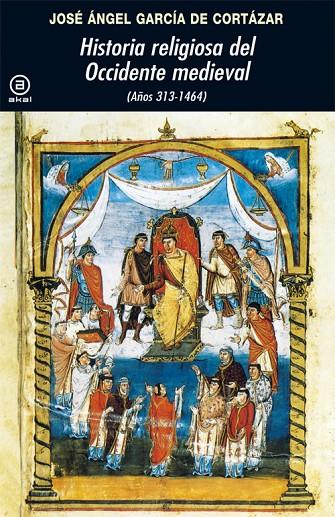 HISTORIA RELIGIOSA DEL OCCIDENTE MEDIEVAL | 9788446030218 | GARCIA DE CORTAZAR, JOSE A.