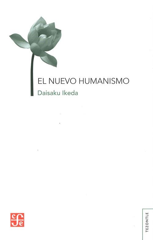 NUEVO HUMANISMO, EL | 9789681660444 | IKEDA, DAISAKU