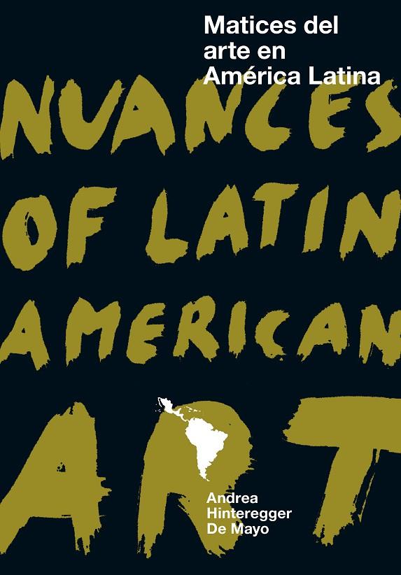 MATICES DEL ARTE EN AMÉRICA LATINA / NUANCES OF LATIN AMERICAN ART | 9788417866037 | HINTEREGGER DE MAYO, ANDREA