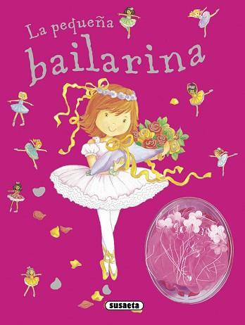 PEQUEÑA BAILARINA, LA | 9788467720747 | SUSAETA, EQUIPO
