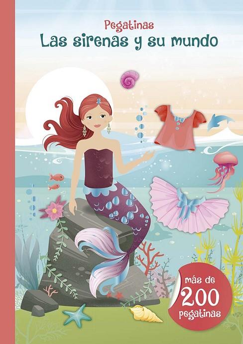 PEGATINAS. LAS SIRENAS Y SU MUNDO | 9788491456315 | VARIOS AUTORES