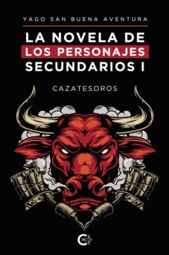 NOVELA DE LOS PERSONAJES SECUNDARIOS I, LA | 9788419178244 | SAN BUENA AVENTURA, YAGO