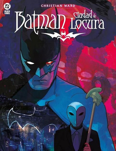 DC BLACK LABEL. BATMAN : CIUDAD DE LOCURA | 9791370130411 | WARD, CHRISTIAN