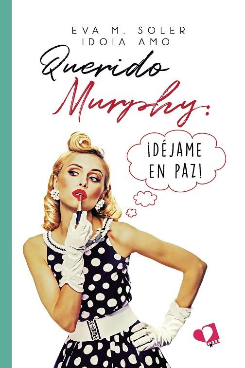 QUERIDO MURPHY : ¡DÉJAME EN PAZ! | 9788418962196 | SOLER, EVA M.