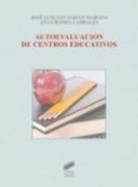 AUTOEVALUACIÓN DE CENTROS EDUCATIVOS | 9788499589572 | SAN FABIÁN MAROTO, JOSÉ LUIS / GRANDA CABRALES, ANA