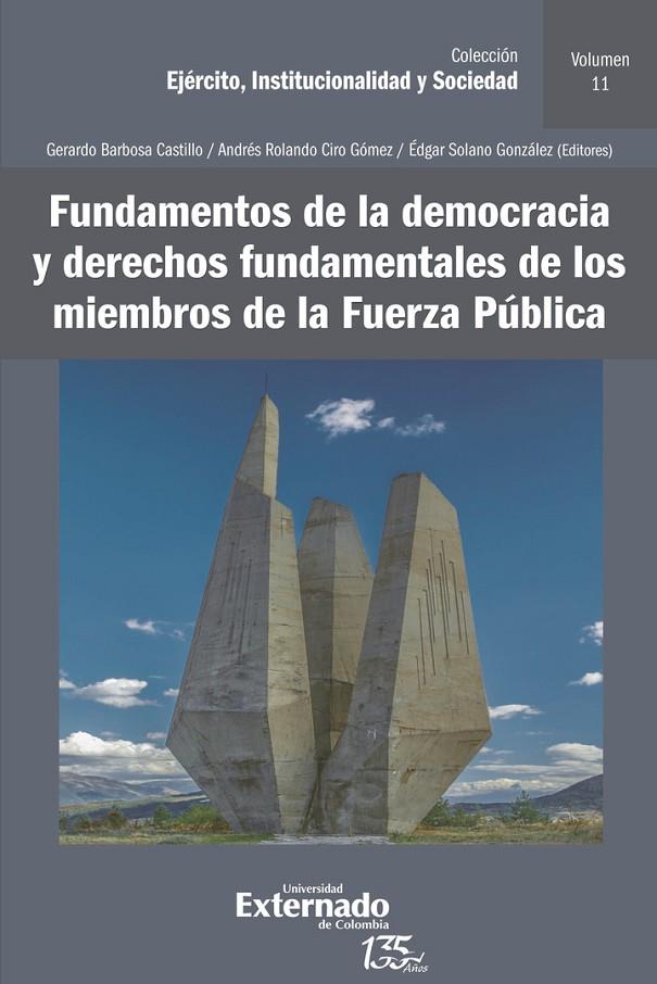 FUNDAMENTOS DE LA DEMOCRACIA Y DERECHOS FUNDAMENTALES DE LOS MIEMBROS DE LA FUERZA PÚBLICA | 9789587907575 | CIRO GÓMEZ, ANDRÉS ROLANDO